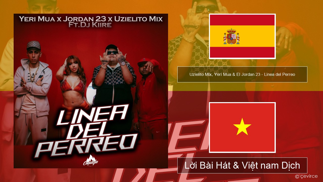 Uzielito Mix, Yeri Mua & El Jordan 23 – Linea del Perreo (feat. Dj Kiire) Tiếng tây ban nha Lời Bài Hát & Việt nam Dịch