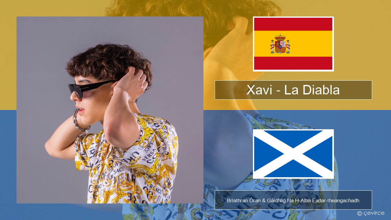 Xavi – La Diabla S e Briathran Òran & Gàidhlig Na H-Alba Eadar-theangachadh