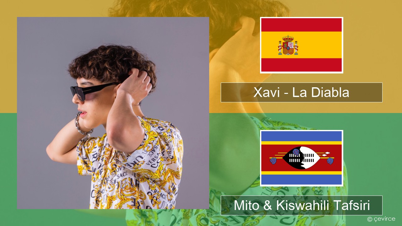 Xavi – La Diabla Kihispania Mito & Kiswahili Tafsiri