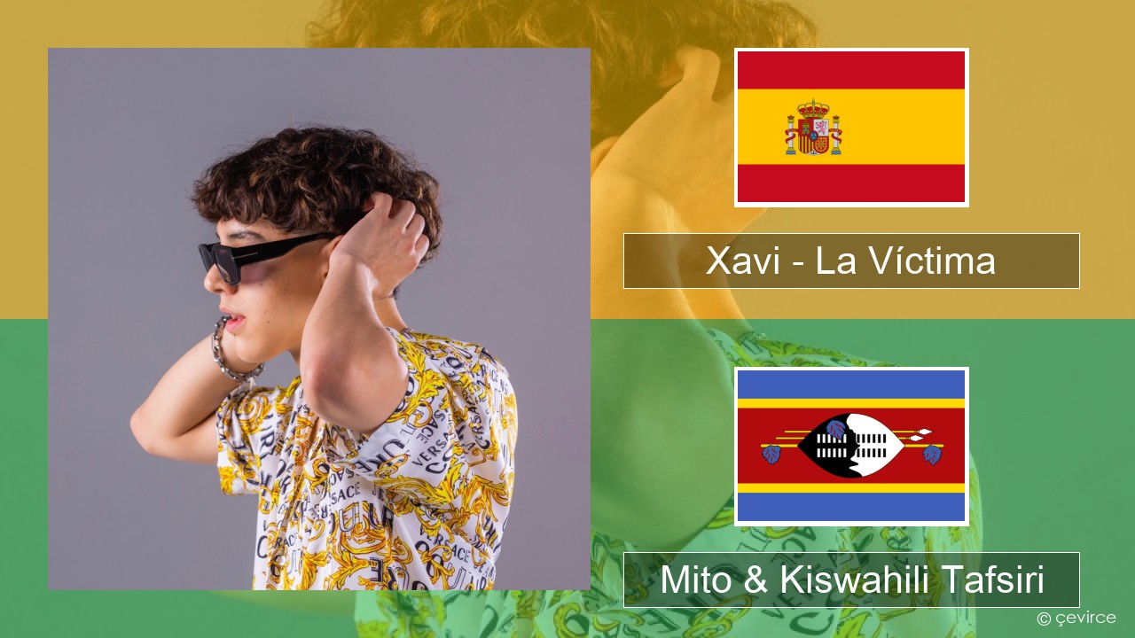 Xavi – La Víctima Kihispania Mito & Kiswahili Tafsiri