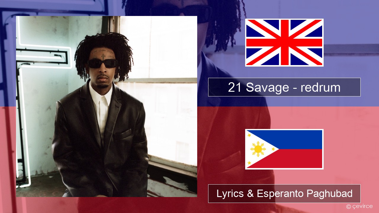 21 Savage – redrum English Lyrics & Esperanto Paghubad