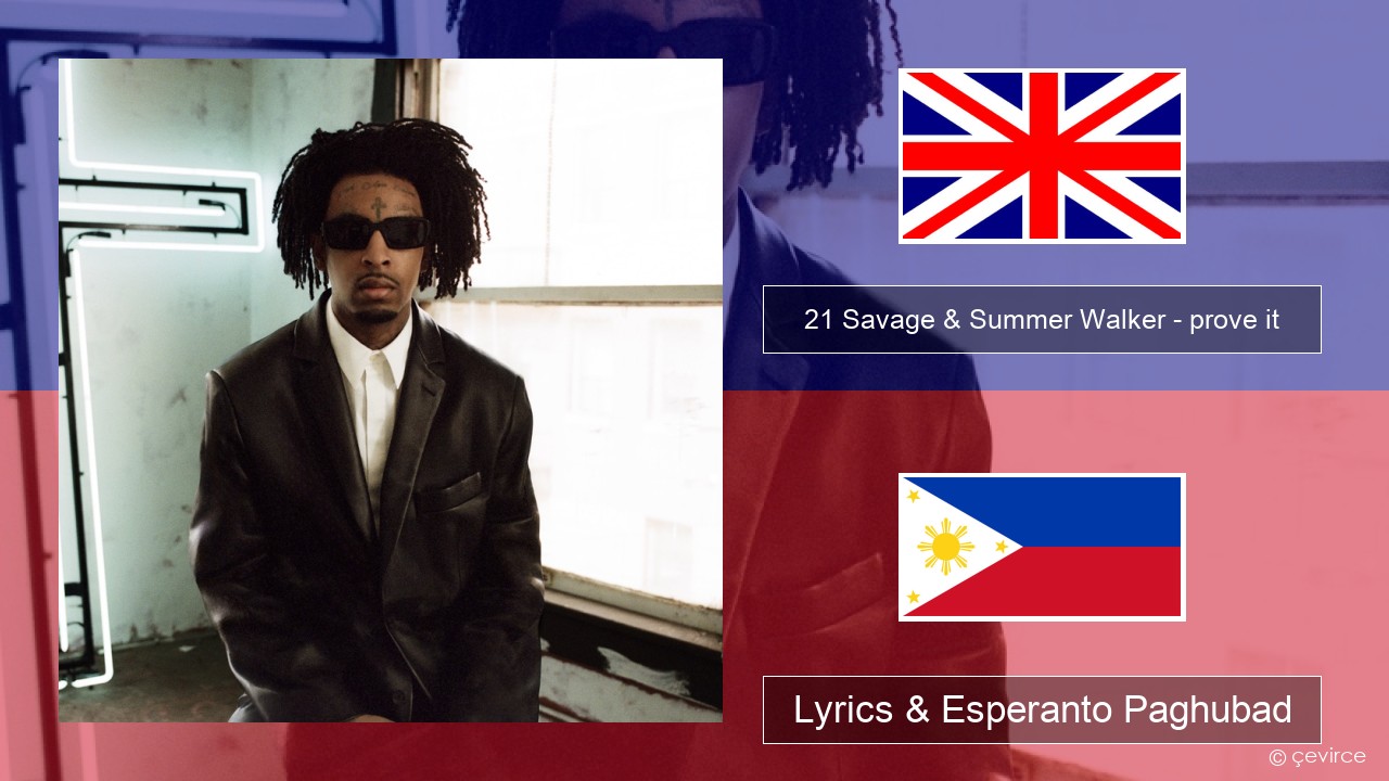 21 Savage & Summer Walker – prove it English Lyrics & Esperanto Paghubad