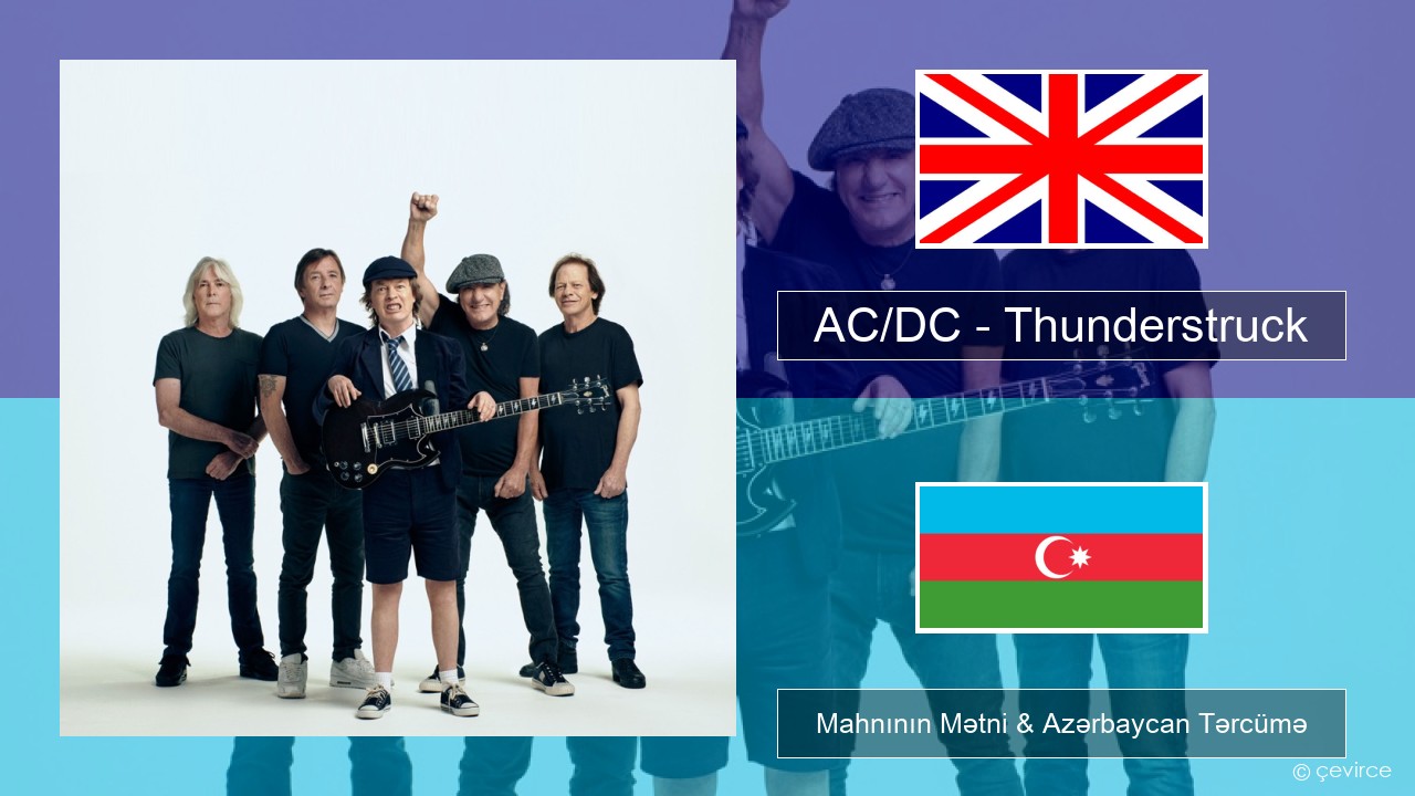 AC/DC – Thunderstruck İngilis dili Mahnının Mətni & Azərbaycan Tərcümə