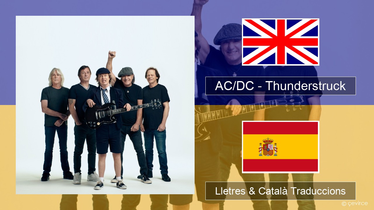 AC/DC – Thunderstruck Anglès Lletres & Català Traduccions