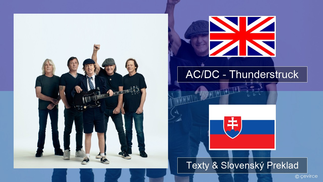 AC/DC – Thunderstruck Anglický Texty & Slovenský Preklad