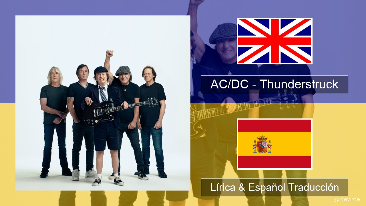 AC/DC – Thunderstruck Ingl Lírica & Español Traducción