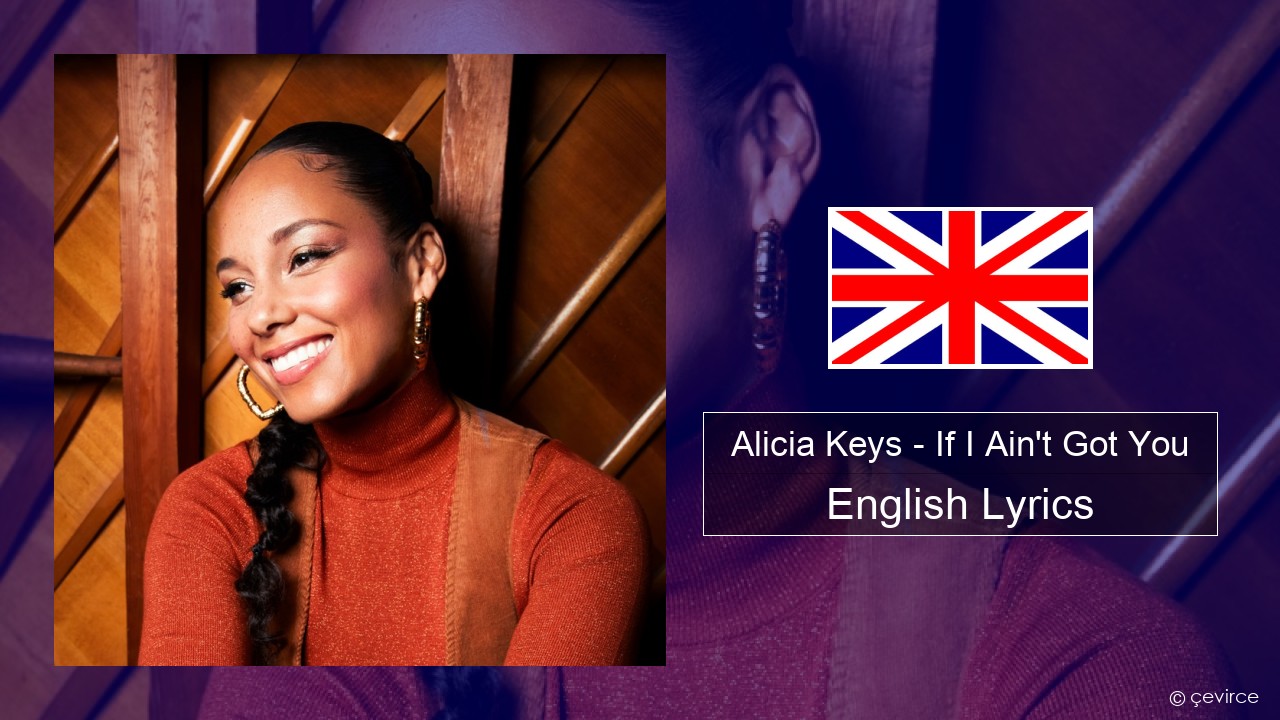 Alicia Keys – If I Ain’t Got You English Lyrics