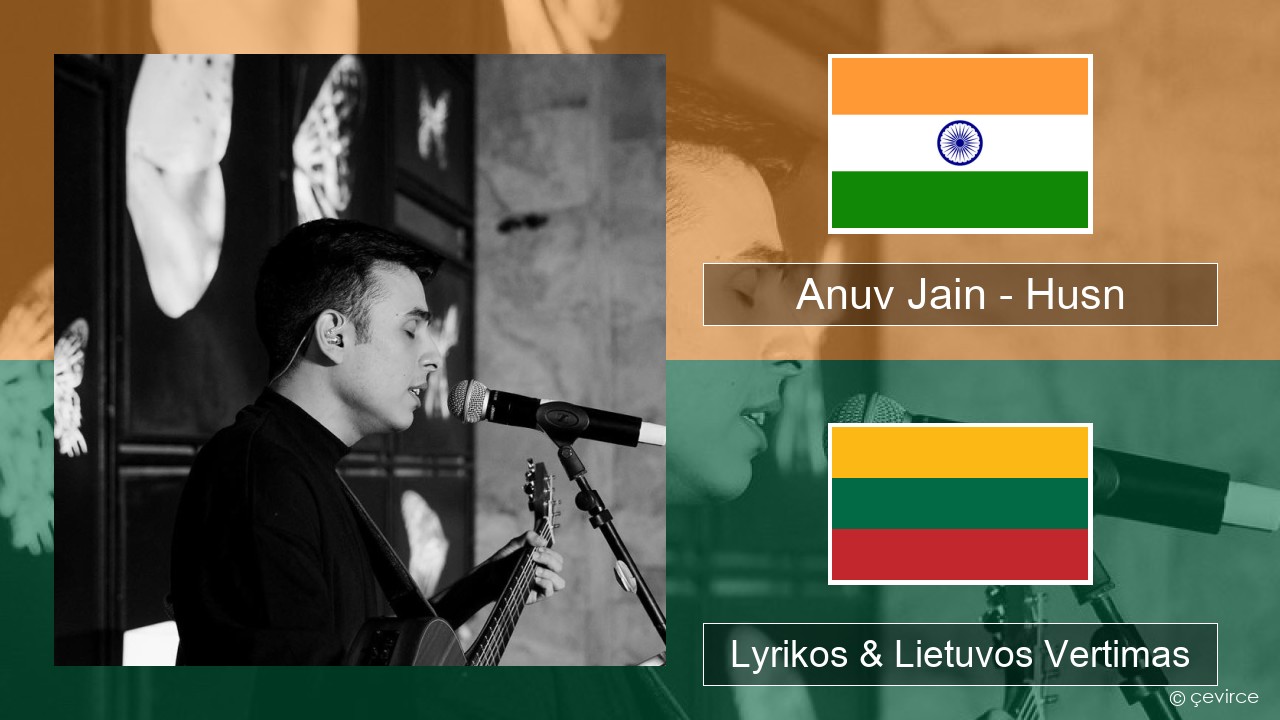 Anuv Jain – Husn Hindi Lyrikos & Lietuvos Vertimas