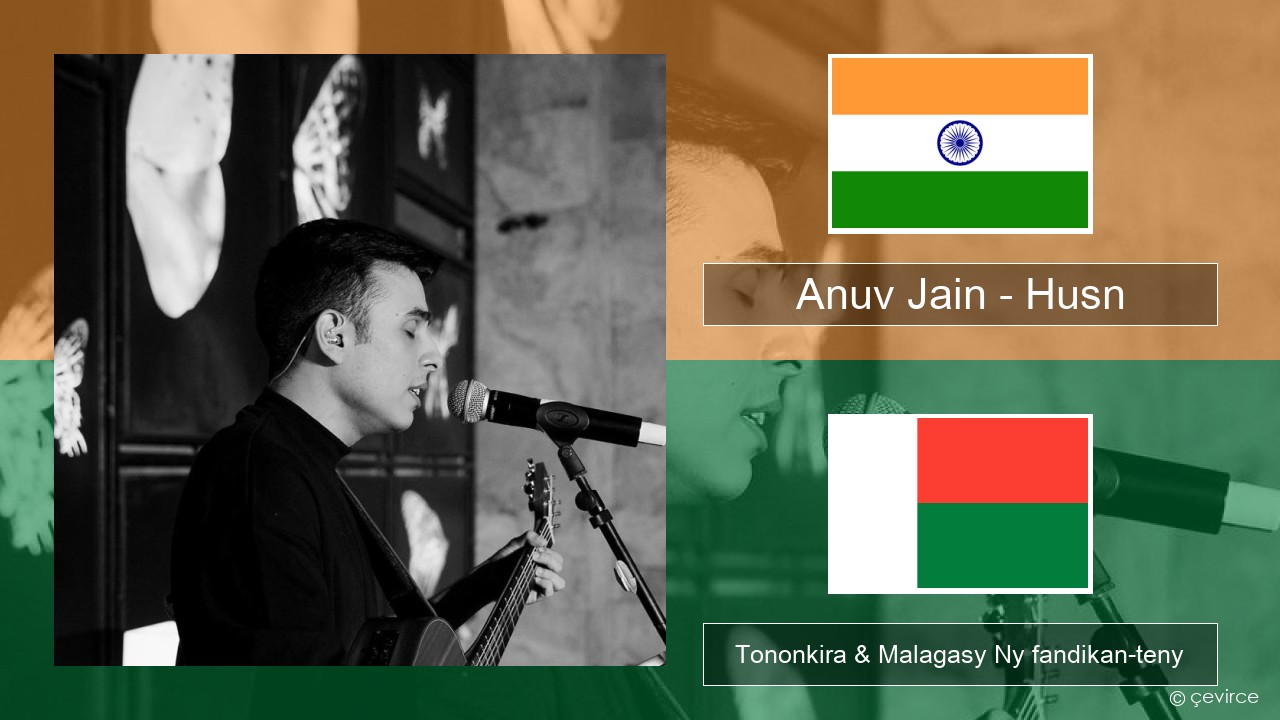 Anuv Jain – Husn Hindi Tononkira & Malagasy Ny fandikan-teny