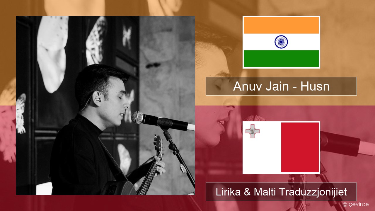 Anuv Jain – Husn Ħindi Lirika & Malti Traduzzjonijiet