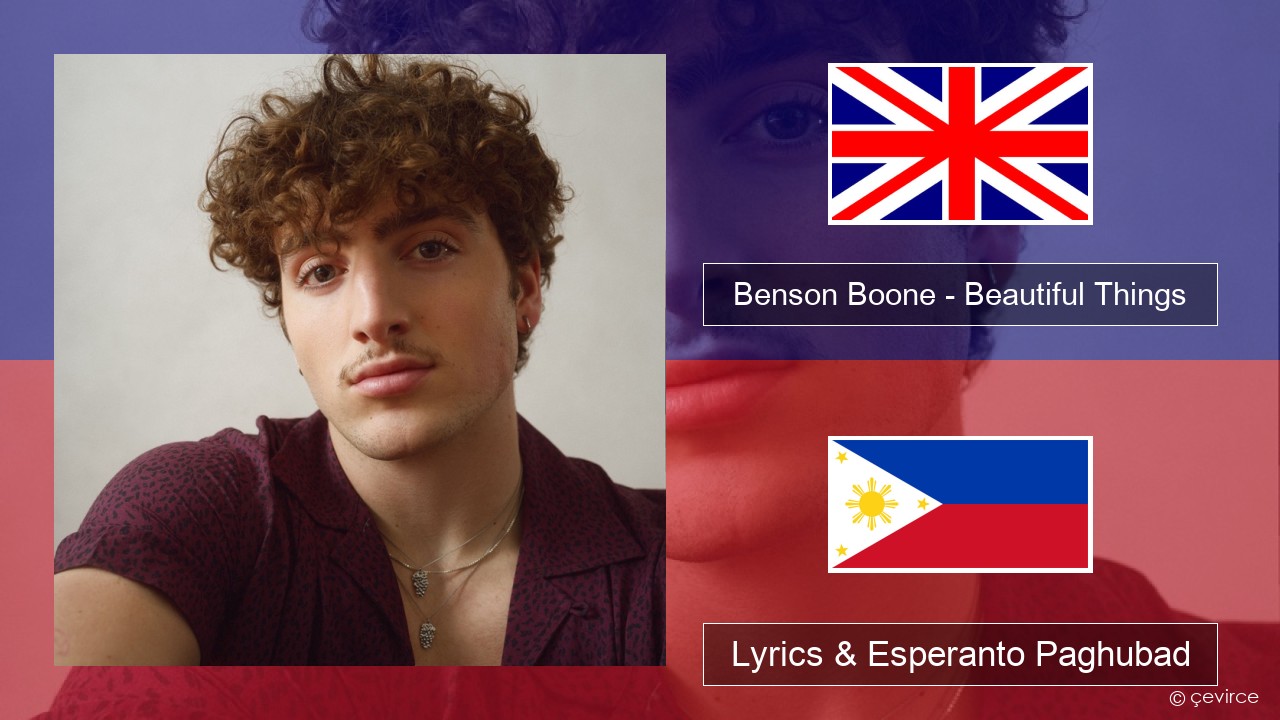 Benson Boone – Beautiful Things English Lyrics & Esperanto Paghubad