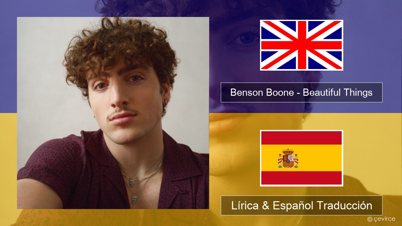 Benson Boone – Beautiful Things Ingl Lírica & Español Traducción