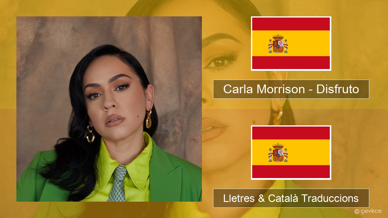 Carla Morrison – Disfruto Espanyol Lletres & Català Traduccions