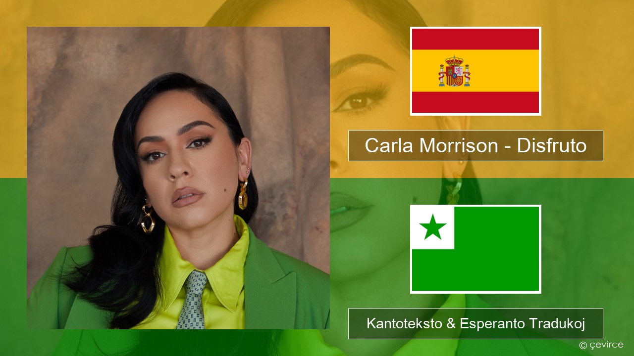 Carla Morrison – Disfruto La hispana Kantoteksto & Esperanto Tradukoj