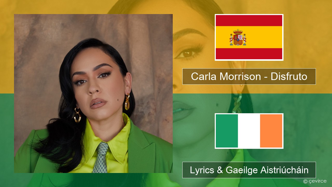 Carla Morrison – Disfruto Spáinnis Lyrics & Gaeilge Aistriúcháin