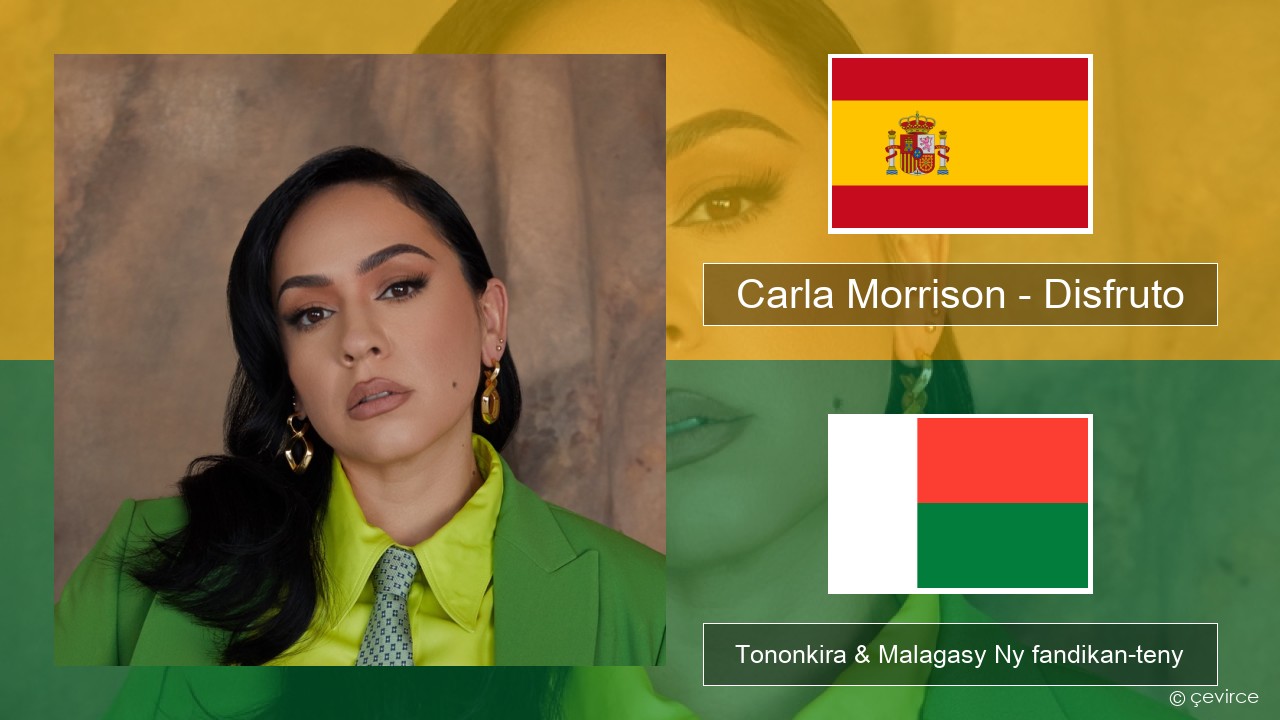 Carla Morrison – Disfruto Espaniola Tononkira & Malagasy Ny fandikan-teny