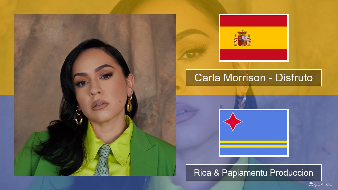 Carla Morrison – Disfruto Spañó Rica & Papiamentu Produccion