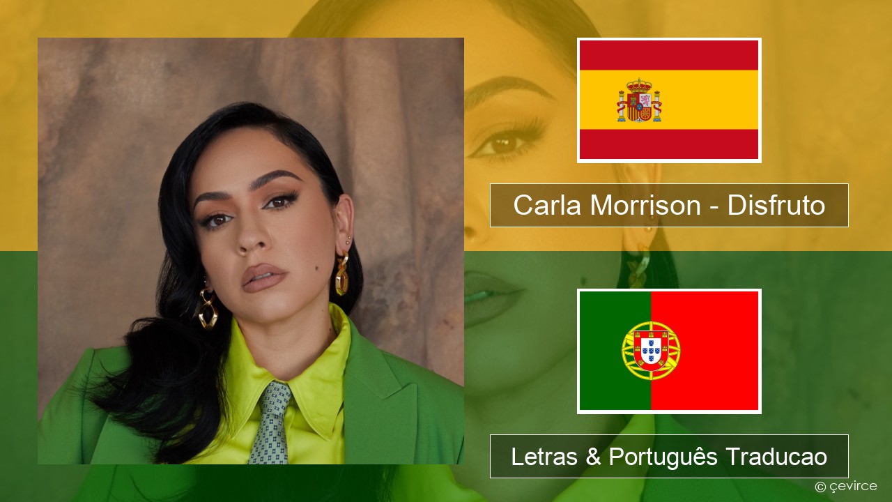 Carla Morrison – Disfruto Espanhol Letras & Português Traducao