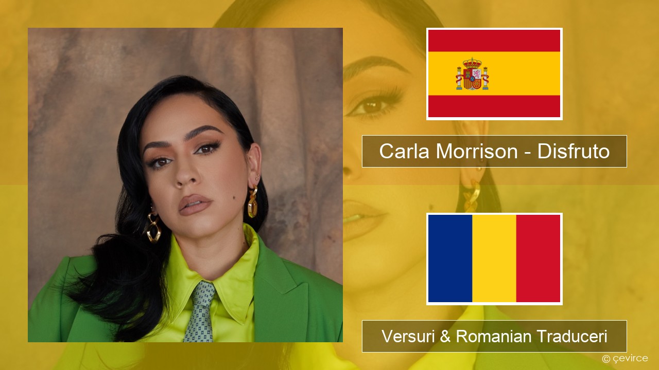 Carla Morrison – Disfruto Spaniolă Versuri & Romanian Traduceri