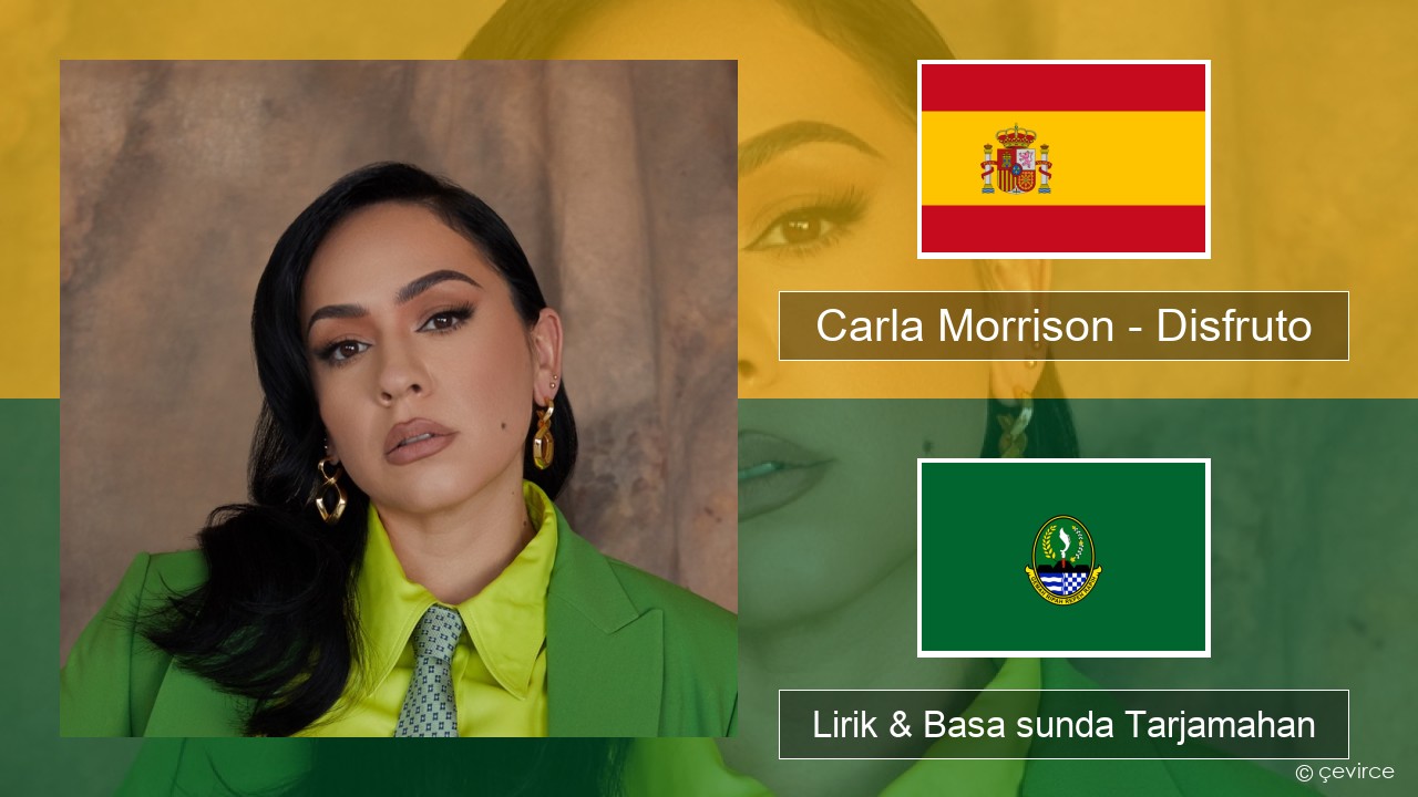 Carla Morrison – Disfruto Spanyol Lirik & Basa sunda Tarjamahan