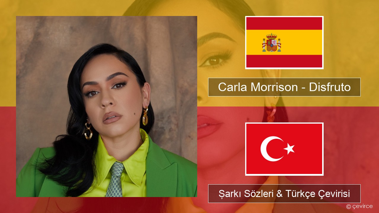 Carla Morrison – Disfruto İspanyolca Şarkı Sözleri & Türkçe Çevirisi