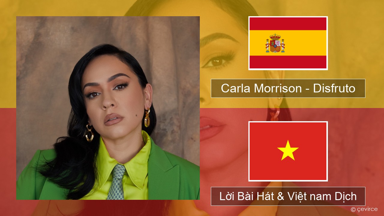 Carla Morrison – Disfruto Tiếng tây ban nha Lời Bài Hát & Việt nam Dịch