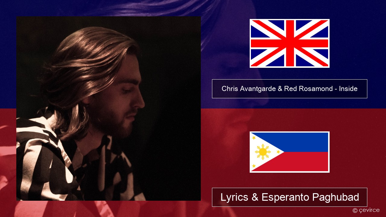 Chris Avantgarde & Red Rosamond – Inside English Lyrics & Esperanto Paghubad