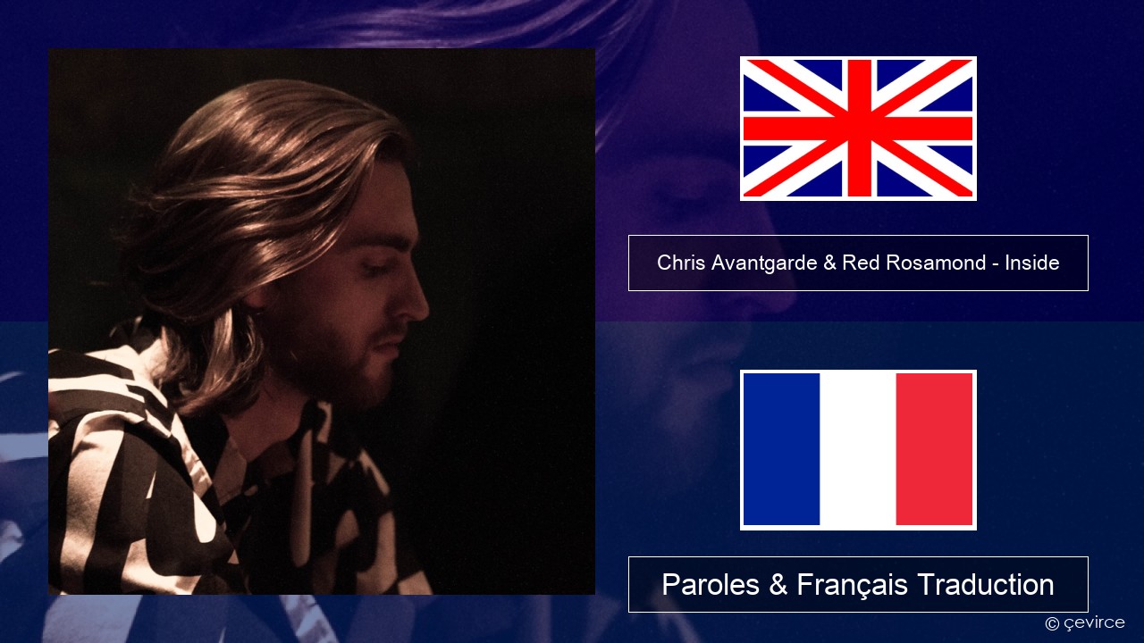 Chris Avantgarde & Red Rosamond – Inside Anglais Paroles & Français Traduction