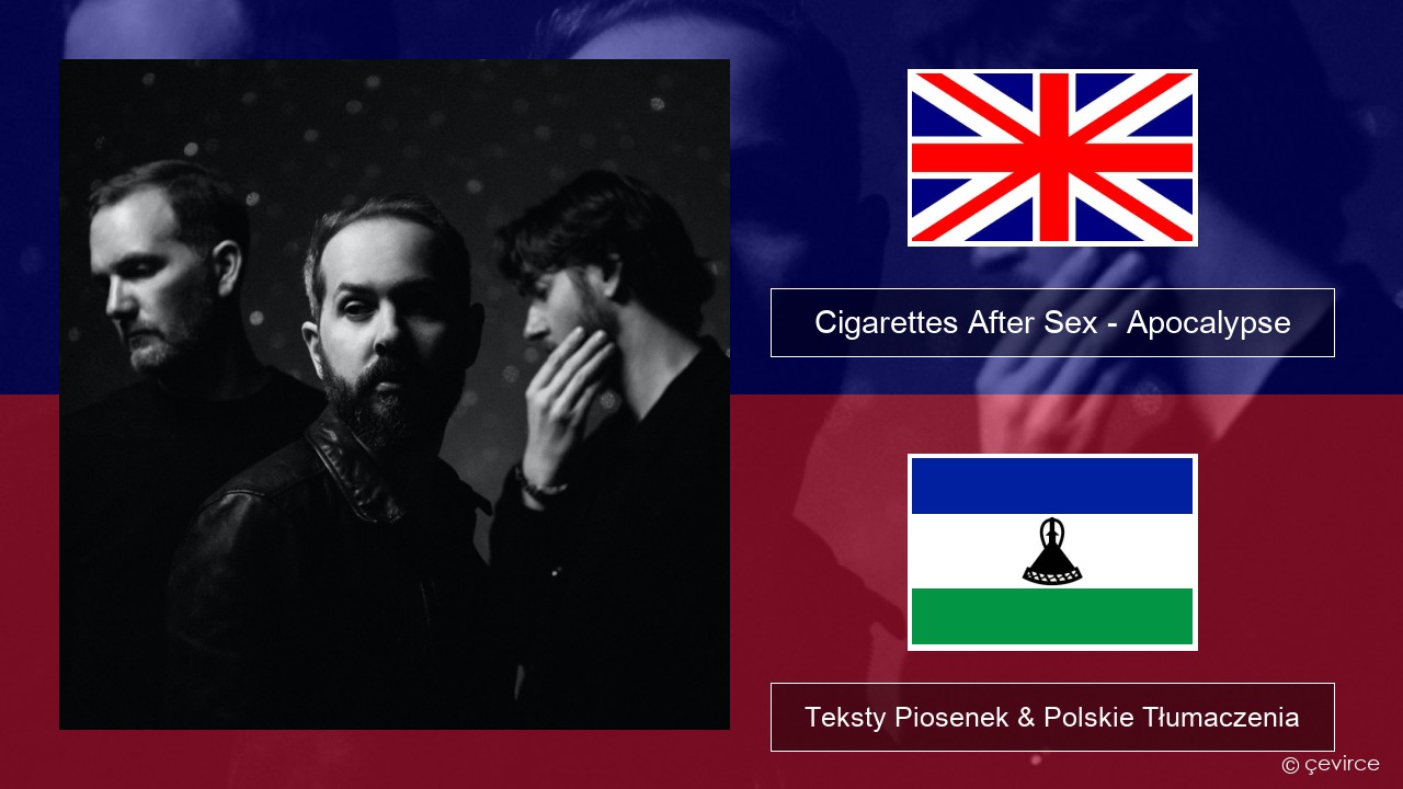 Cigarettes After Sex – Apocalypse Polski Teksty Piosenek & Polskie Tłumaczenia