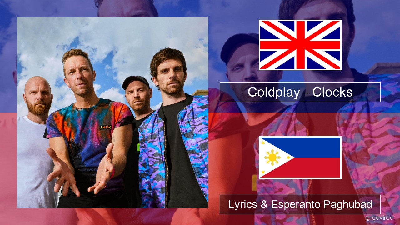 Coldplay – Clocks English Lyrics & Esperanto Paghubad