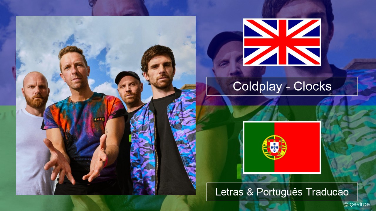 Coldplay – Clocks Inglês Letras & Português Traducao