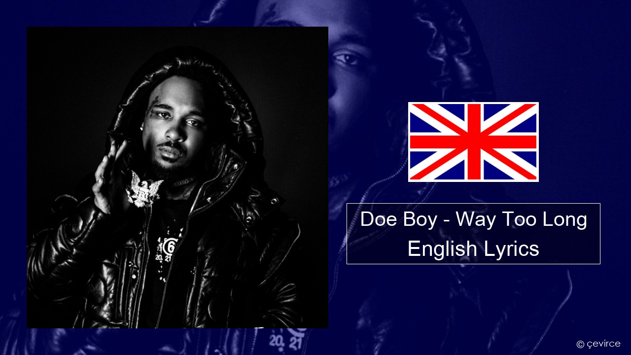 Doe Boy – Way Too Long English Lyrics