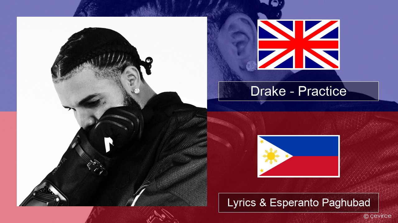 Drake – Practice English Lyrics & Esperanto Paghubad