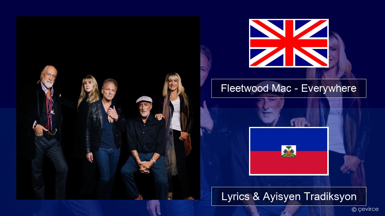 Fleetwood Mac – Everywhere Angle Lyrics & Ayisyen Tradiksyon