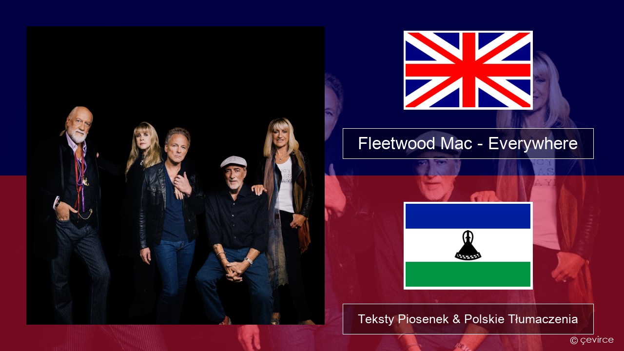 Fleetwood Mac – Everywhere Polski Teksty Piosenek & Polskie Tłumaczenia