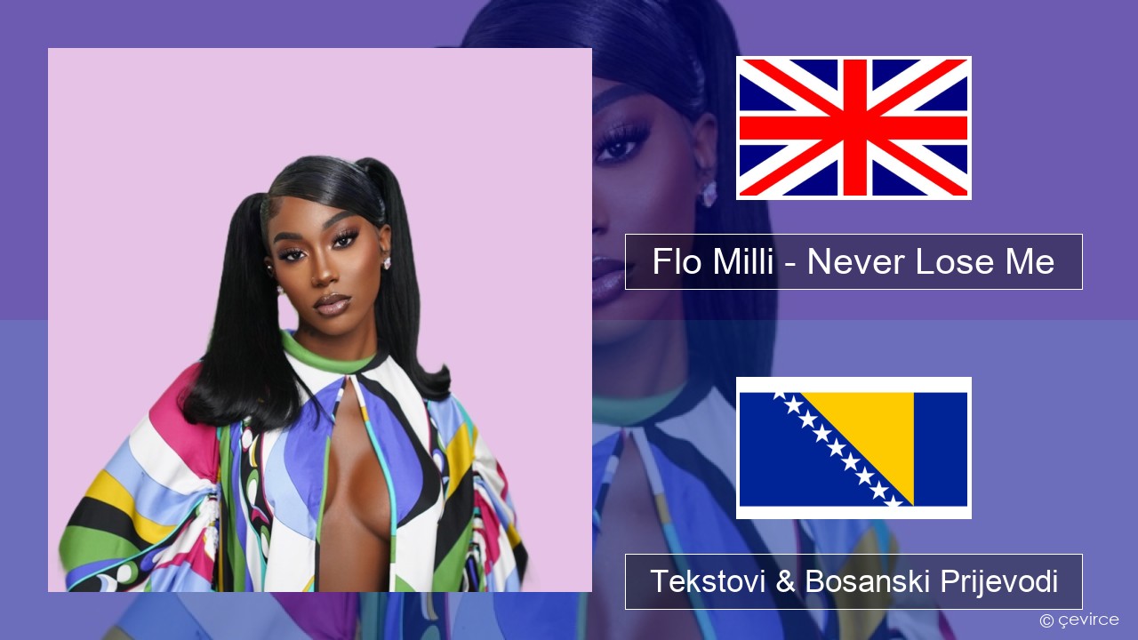 Flo Milli – Never Lose Me Engleski Tekstovi & Bosanski Prijevodi