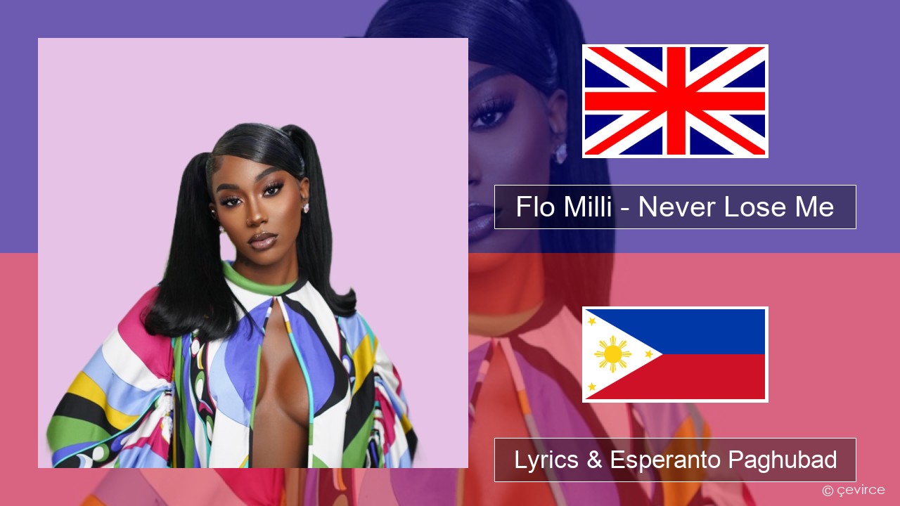 Flo Milli – Never Lose Me English Lyrics & Esperanto Paghubad