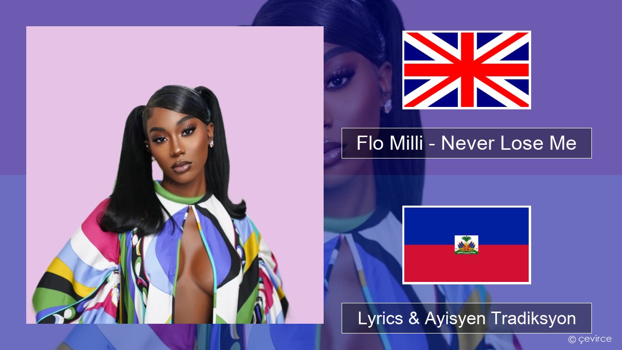 Flo Milli – Never Lose Me Angle Lyrics & Ayisyen Tradiksyon