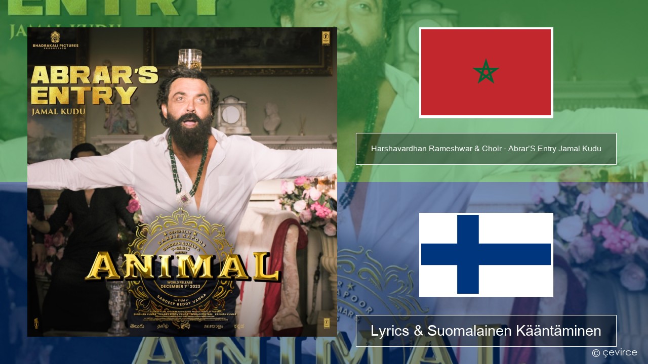 Harshavardhan Rameshwar & Choir – Abrar’S Entry Jamal Kudu (From “Animal”) Persia Lyrics & Suomalainen Kääntäminen