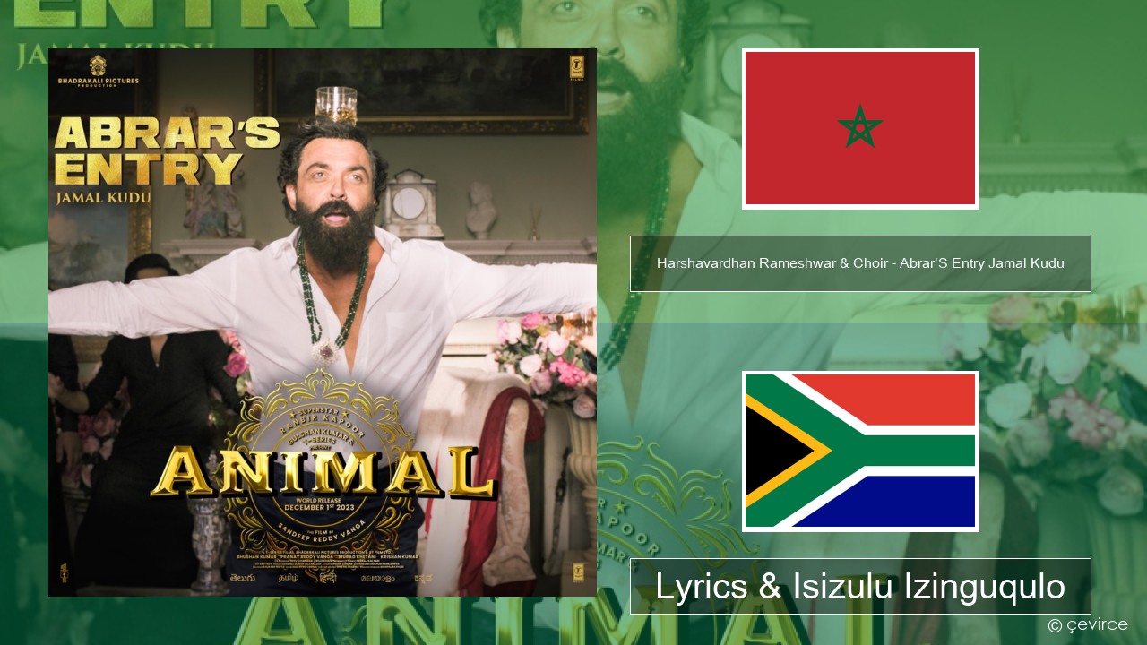 Harshavardhan Rameshwar & Choir – Abrar’S Entry Jamal Kudu (From “Animal”) Isi-persia Lyrics & Isizulu Izinguqulo