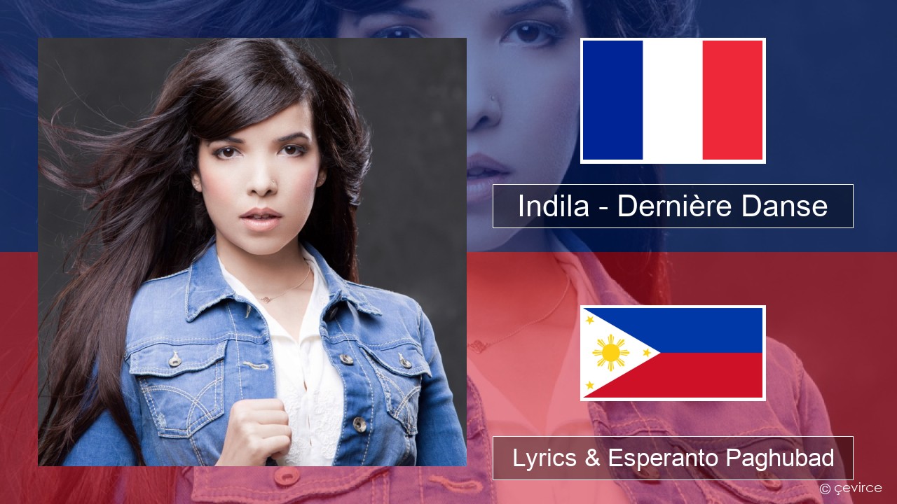 Indila – Dernière Danse Pransiya Lyrics & Esperanto Paghubad