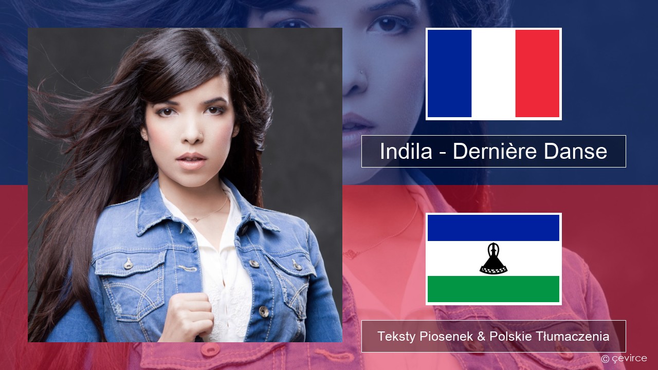 Indila – Dernière Danse Francuski Teksty Piosenek & Polskie Tłumaczenia