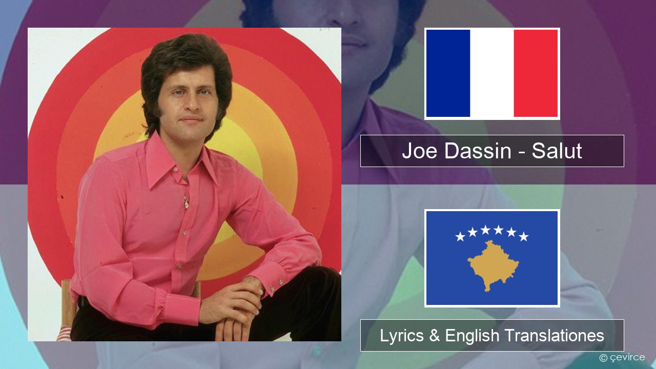 Joe Dassin – Salut Galli Lyrics & English Translationes