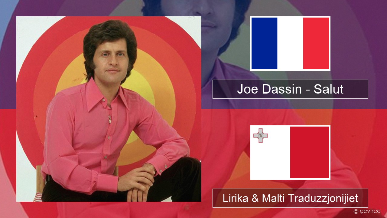 Joe Dassin – Salut Franċiż Lirika & Malti Traduzzjonijiet