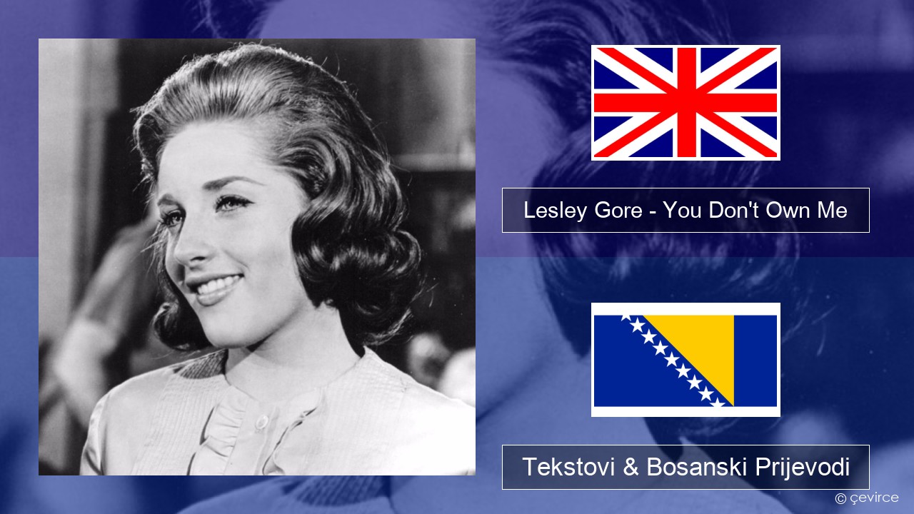 Lesley Gore – You Don’t Own Me Engleski Tekstovi & Bosanski Prijevodi