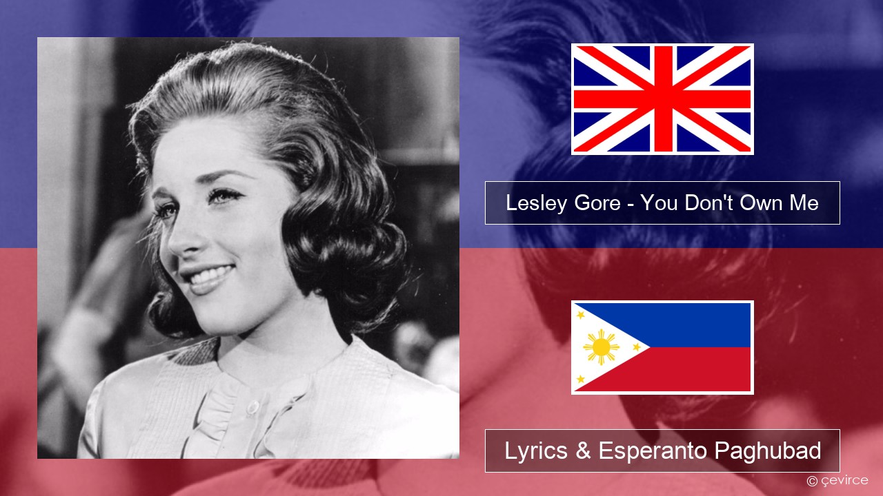 Lesley Gore – You Don’t Own Me English Lyrics & Esperanto Paghubad