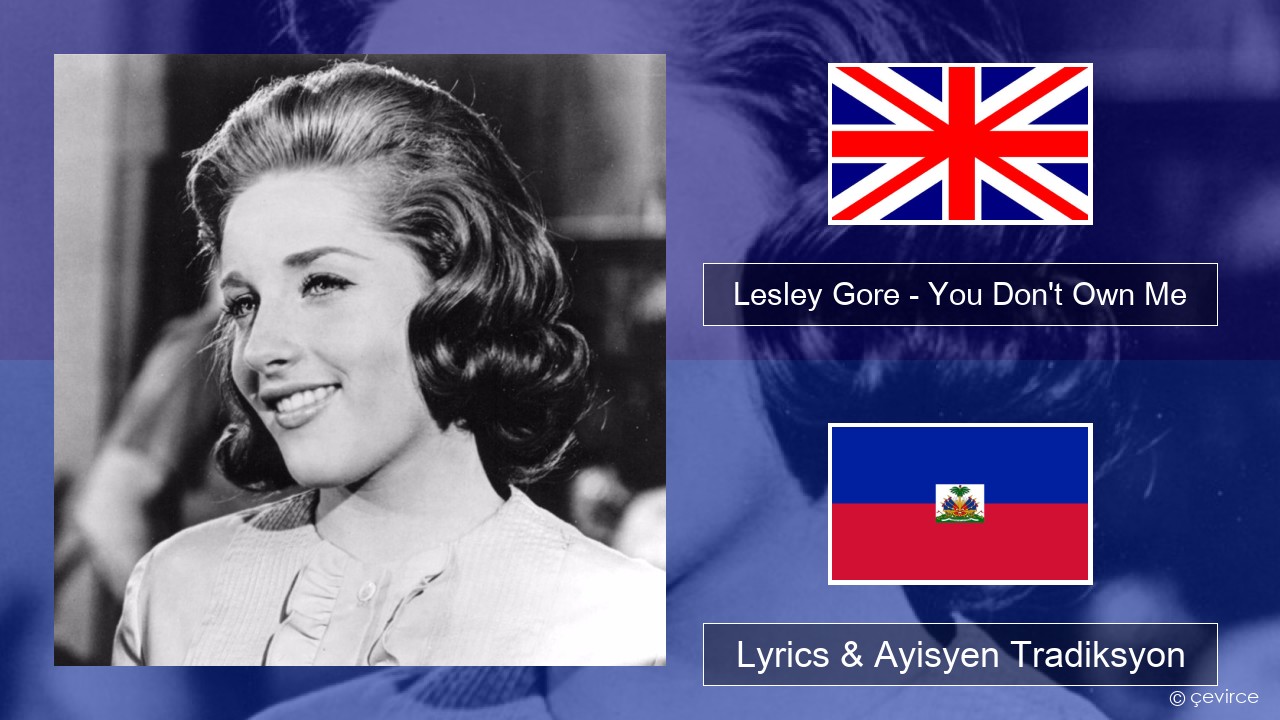 Lesley Gore – You Don’t Own Me Angle Lyrics & Ayisyen Tradiksyon