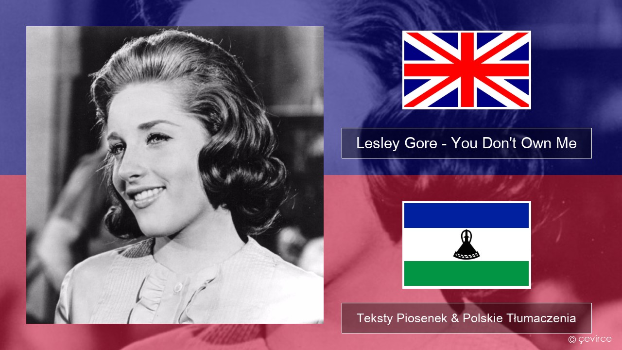 Lesley Gore – You Don’t Own Me Polski Teksty Piosenek & Polskie Tłumaczenia