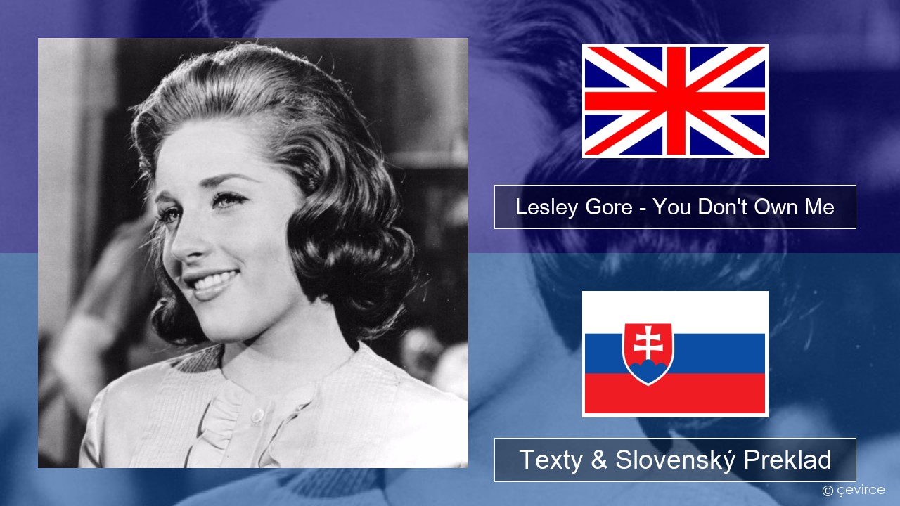 Lesley Gore – You Don’t Own Me Anglický Texty & Slovenský Preklad