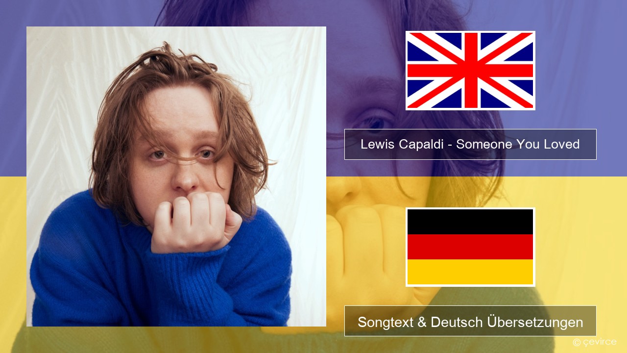 Lewis Capaldi – Someone You Loved (Madism Radio Mix) Englisch Songtext & Deutsch Übersetzungen